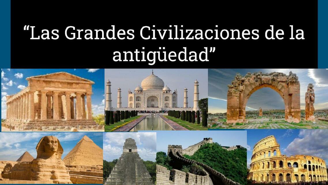 Las grandes civilizacion de la antiguedad 