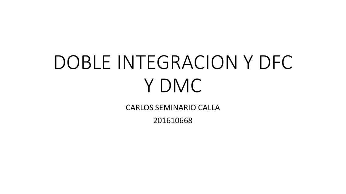 DOBLE INTEGRACION DFC Y DMC