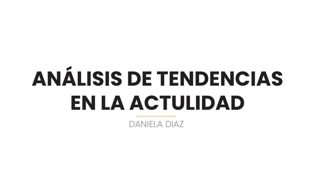 Análisis de Tendencias en la Actualidad 