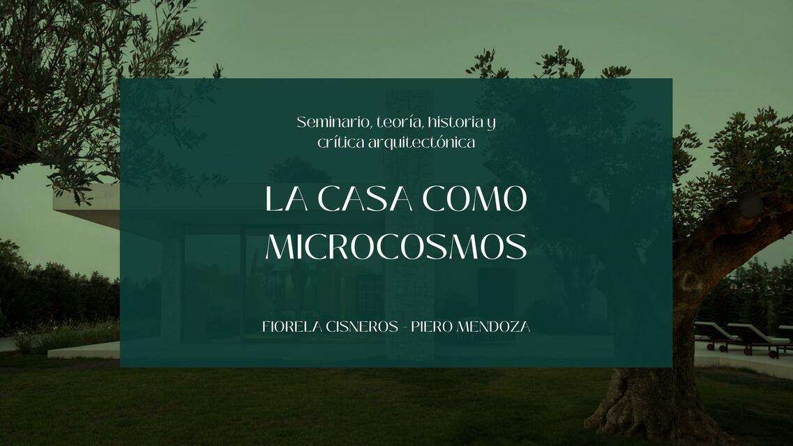 La Casa como Microcosmos 