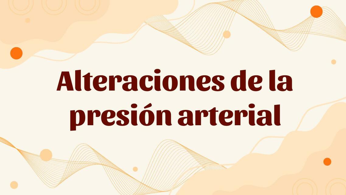 Alteraciones de la Presión Arterial 