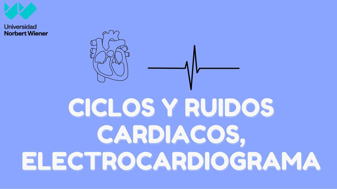 Ciclos y ruidos cardiacos, electrocardiograma 