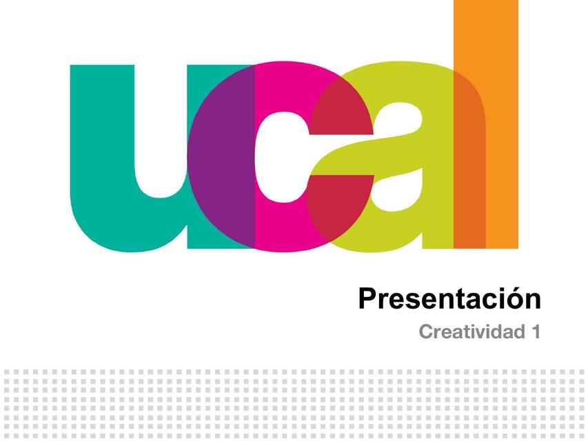 Presentación Creatividad UCAL 1