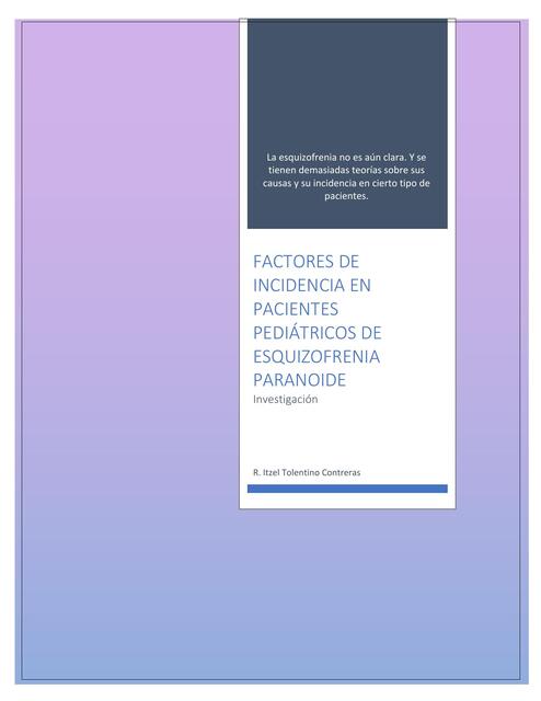 Factores de incidencia en pacientes pediátricos de esquizofrenia paranoide 