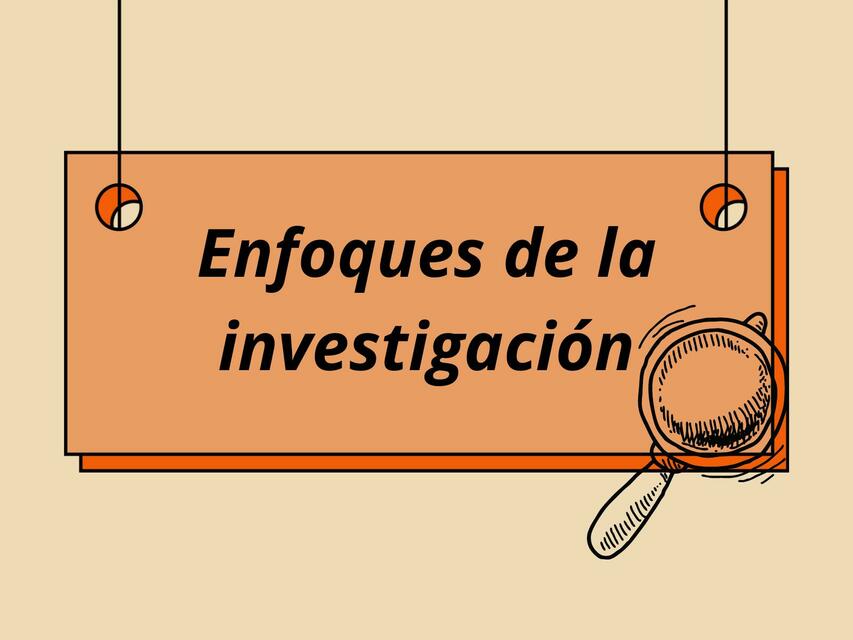 Enfoques de la investigación