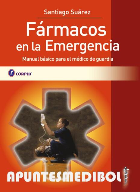 Fármacos en la emergencia manual básico para el médico de guardia 