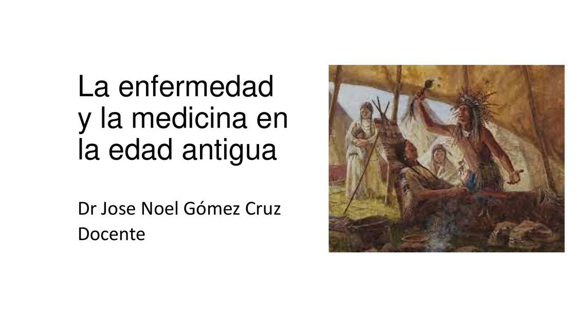 La Enfermedad y la Medicina en la Edad Antigua 