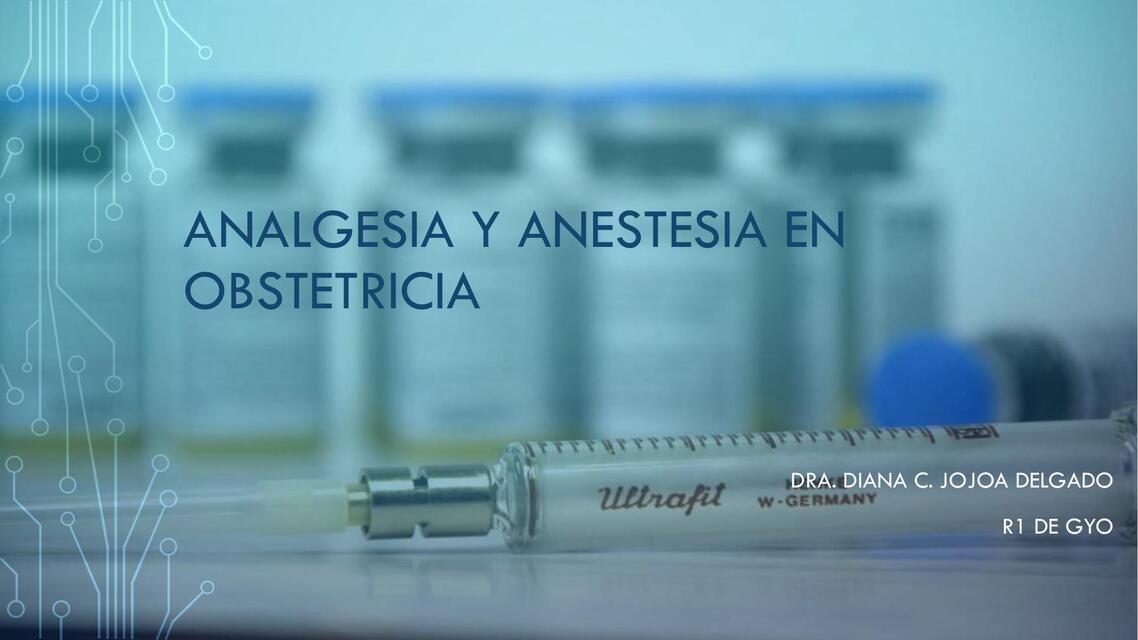 Analgesia y anestesia en obstetricia 