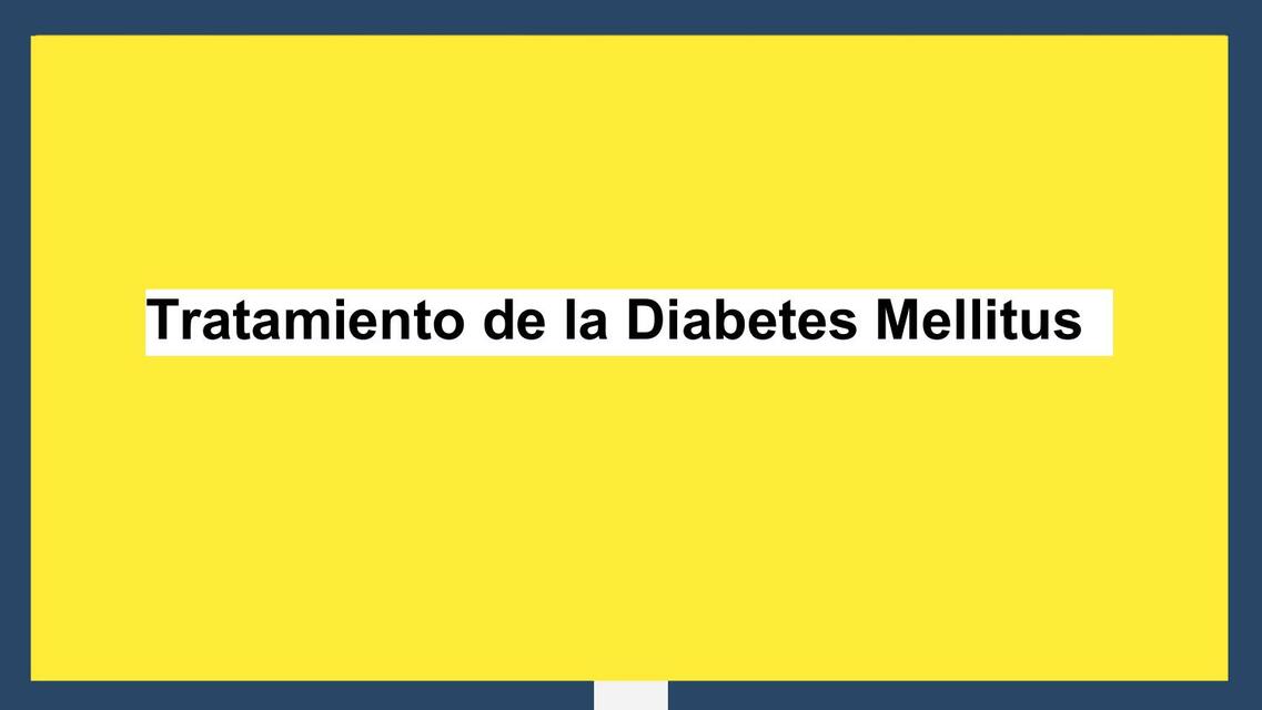 TRATAMIENTO DE LA DIABETES MELLITUS 1