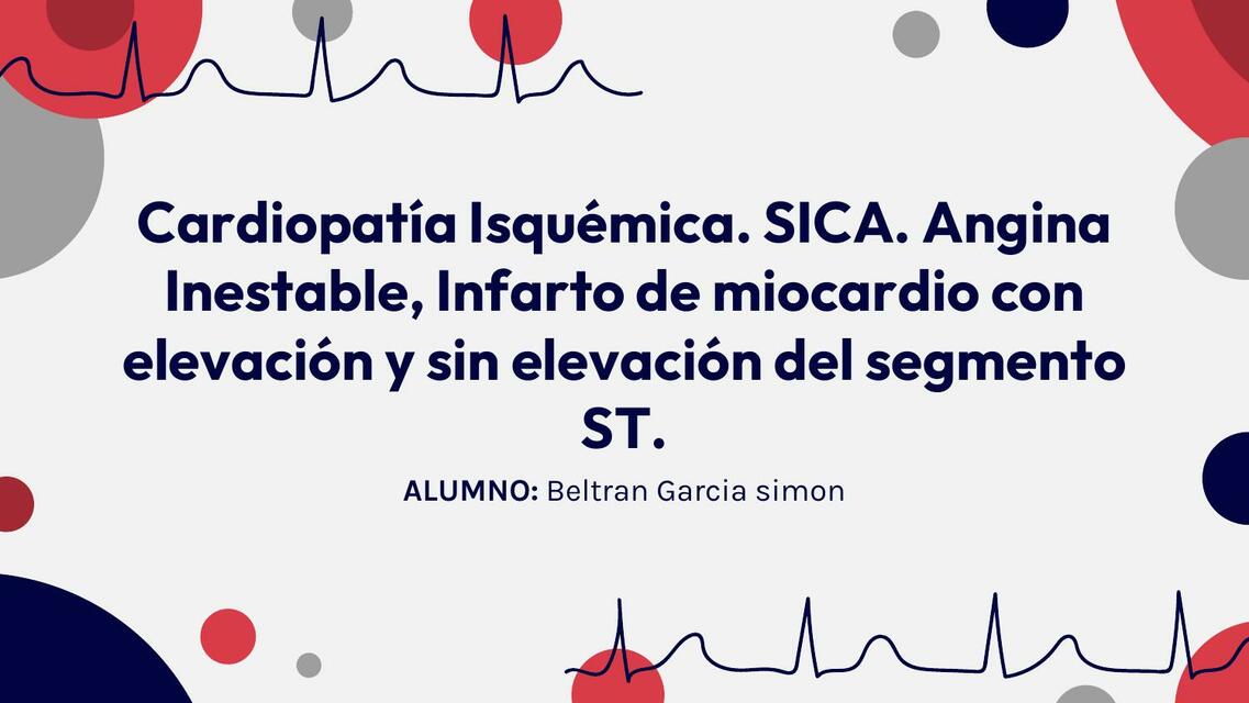 Cardiopatía Isquémica. SICA. Angina Inestable, Infarto De Miocardio Con ...