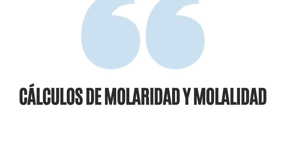 Cálculos de Molaridad y Molalidad