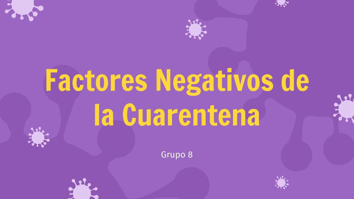 Factores Negativos de la Cuarentena 