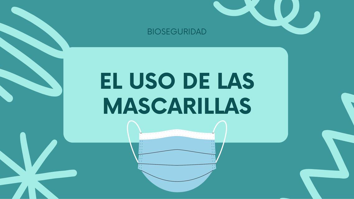 El uso de las mascarillas