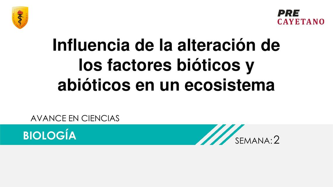 Influencia de la Alteración de los Factores Bióticos y Abióticos en un Ecosistema 