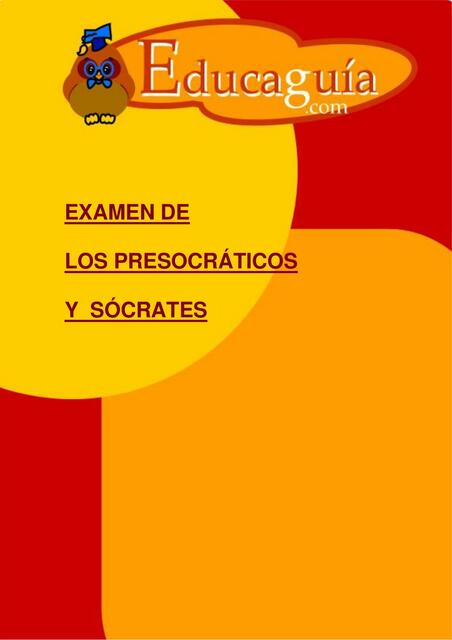 Examen de los Presocráticos y Sócrates 