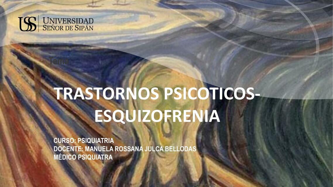 Trastornos Psicóticos: Esquizofrenia 