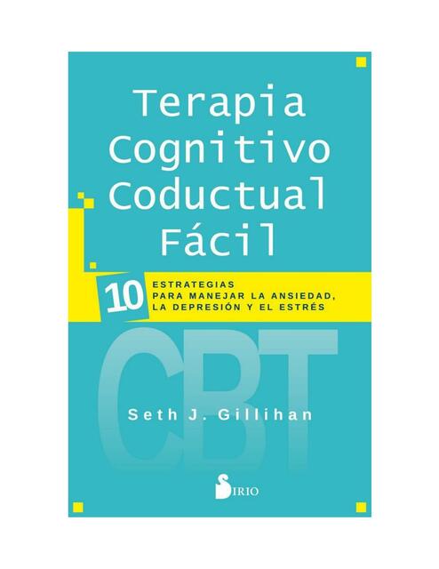 TERAPIA COGNITIVO CONDUCTUAL FACIL 10 TECNICAS