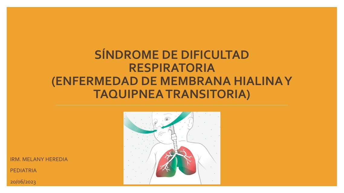 Enfermedad de Membrana Hialina y Taquipnea Transitoria 