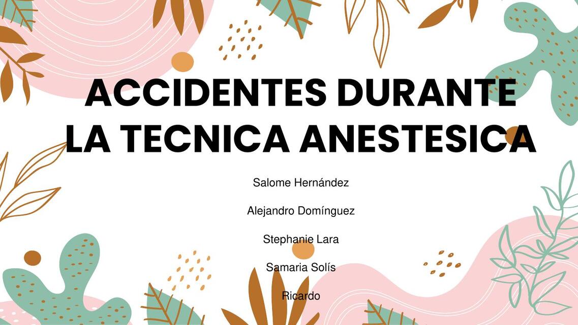 Accidentes durante la técnica anestésica 