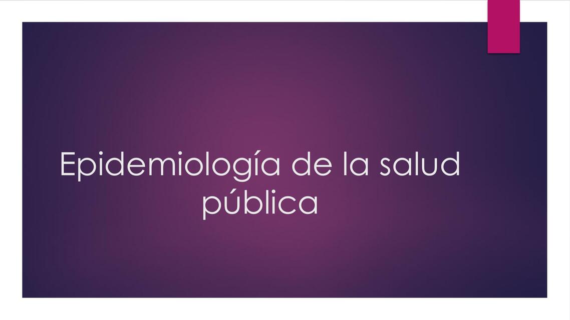 Epidemiología de la Salud Pública