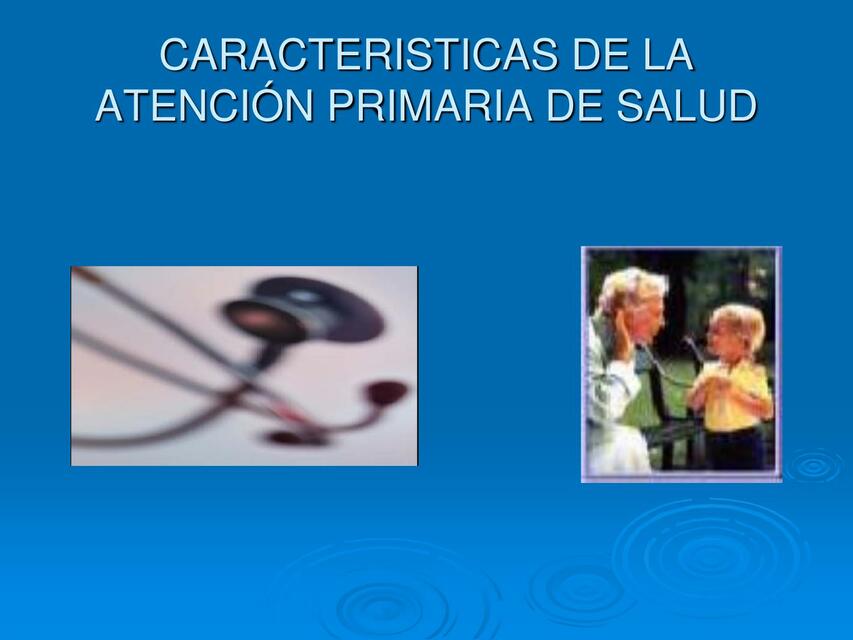 Características de la Atención Primaria de Salud