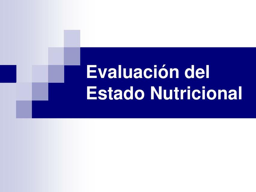 Evaluación del Estado Nutricional 