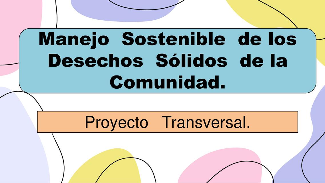 Manejo  Sostenible  de los Desechos  Sólidos  de la Comunidad