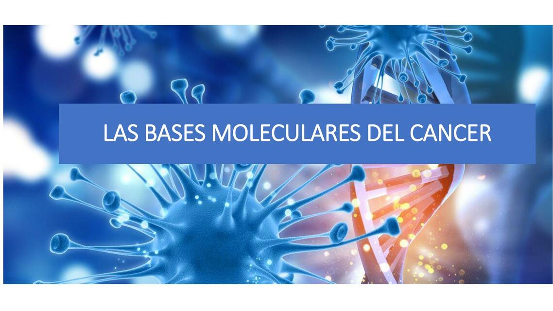 Las bases moleculares del cáncer