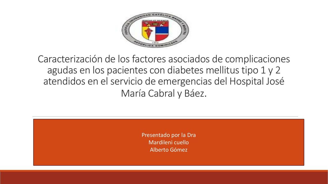 Caracterización de los factores asociados de complicaciones agudas en los pacientes con diabetes mellitus tipo 1 y 2 atendidos en el servicio de emergencias del Hospital José