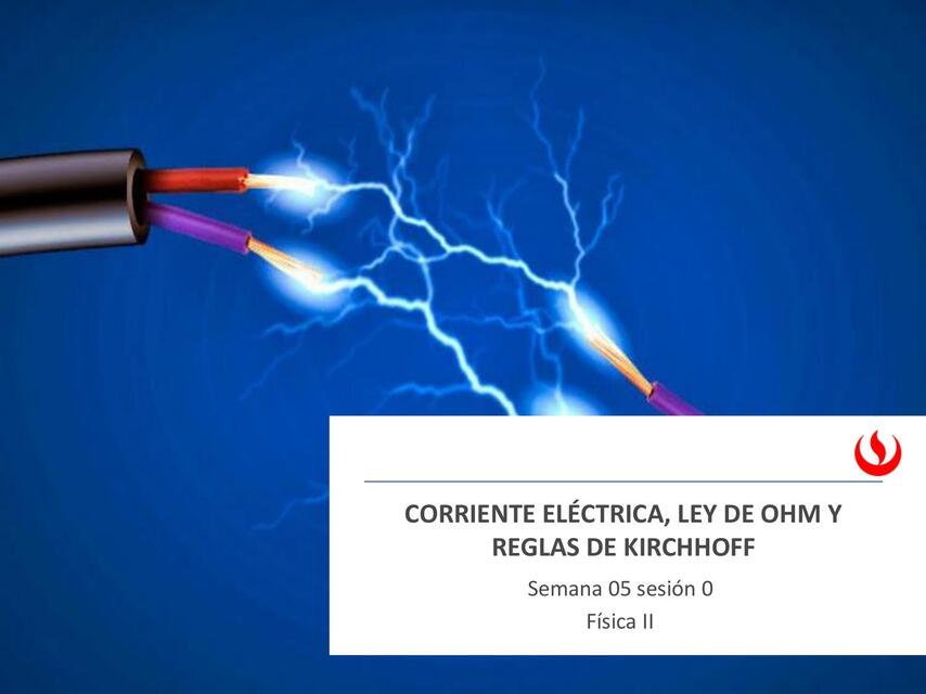 Corriente eléctrica, ley de OHM y reglas de Kirchoff 