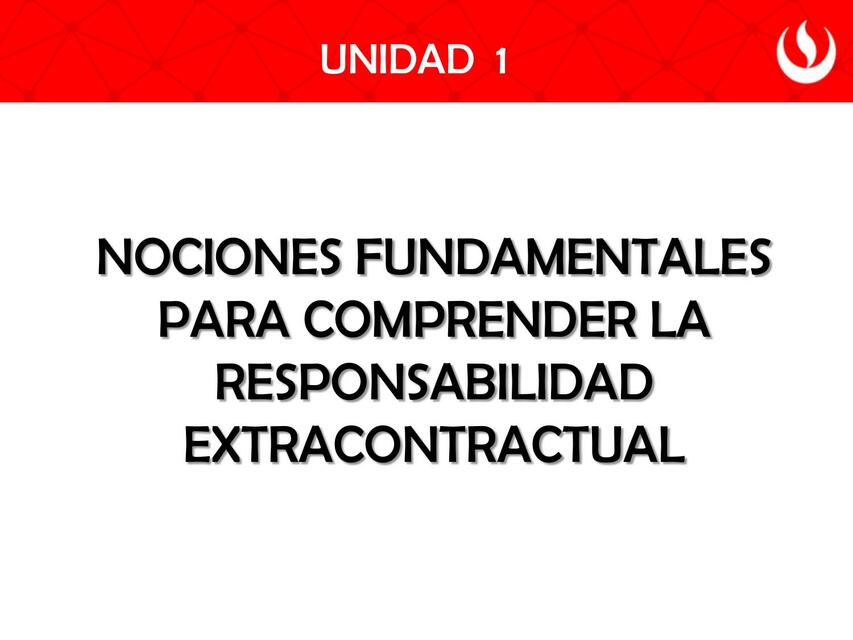 Nociones Fundamentales para Comprender la Responsabilidad Extracontractual 