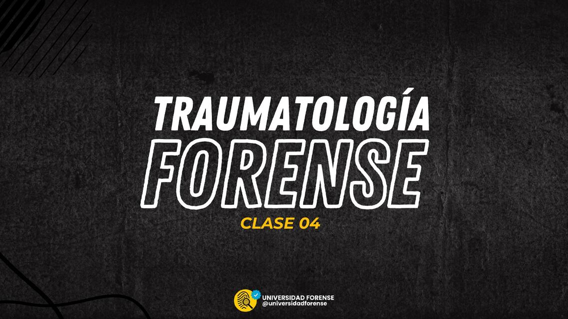 Traumatología forense 04