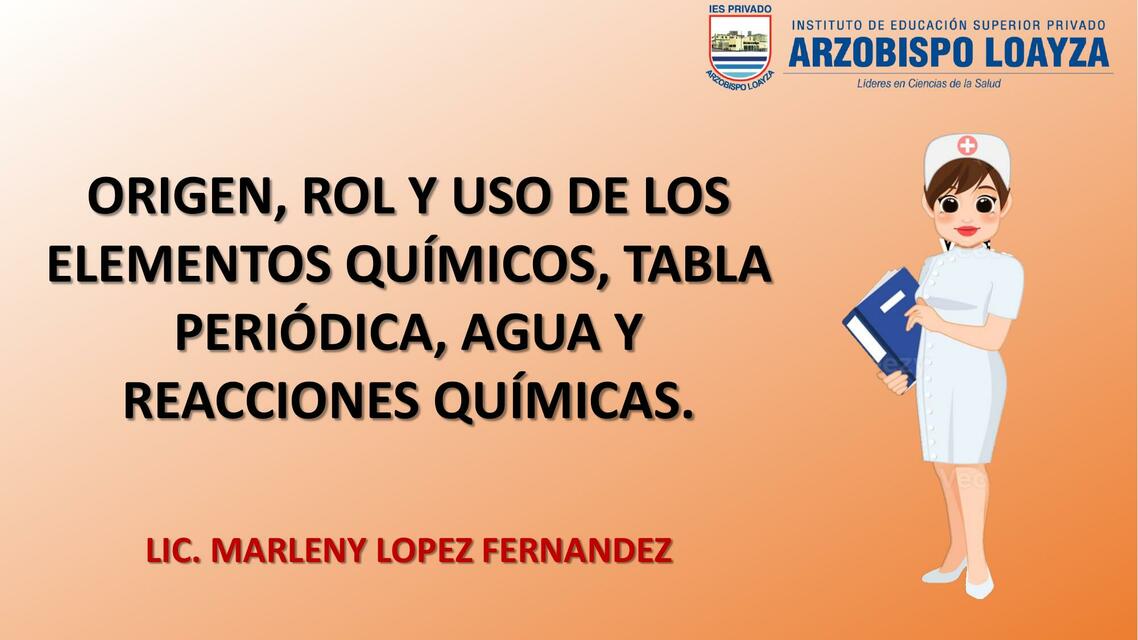 Origen , rol y usos de los elementos quimicos tabla periodica agua y reacciones química 