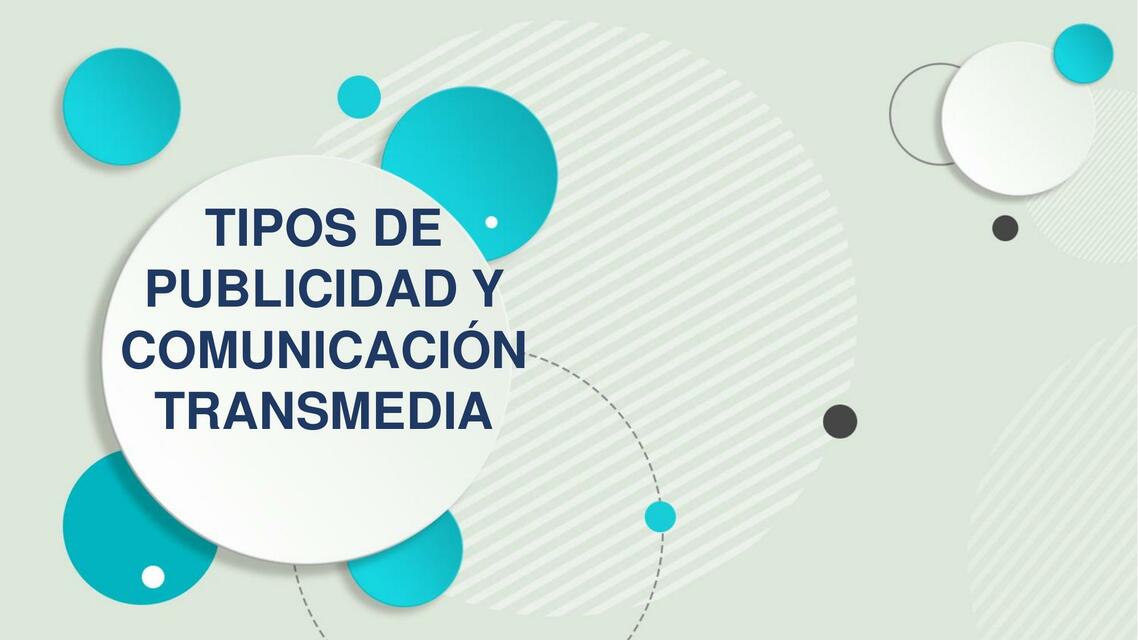 Tipos de Publicidad y Comunicación Transmedia 