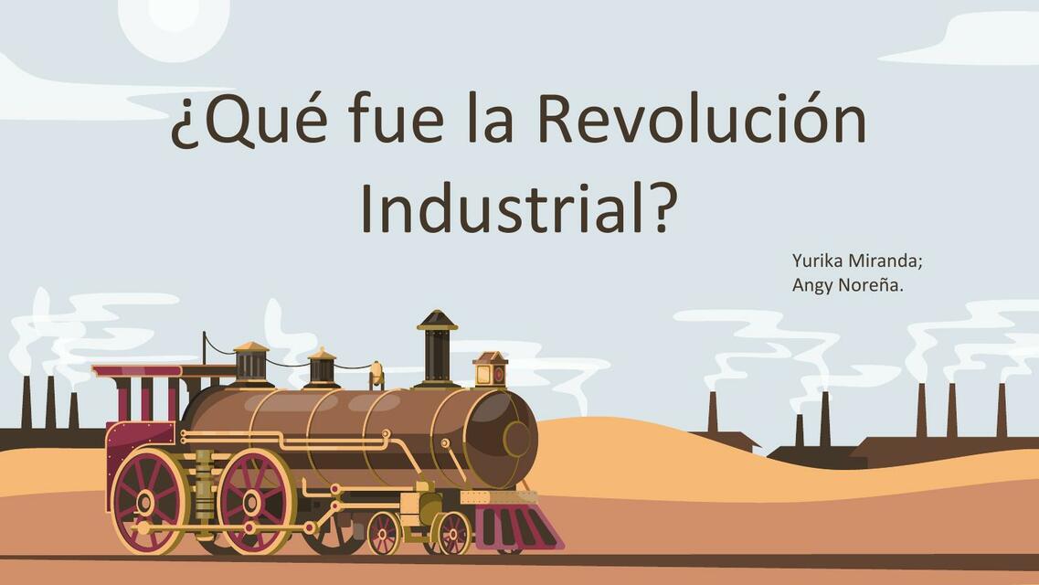 La Revolución Industrial.