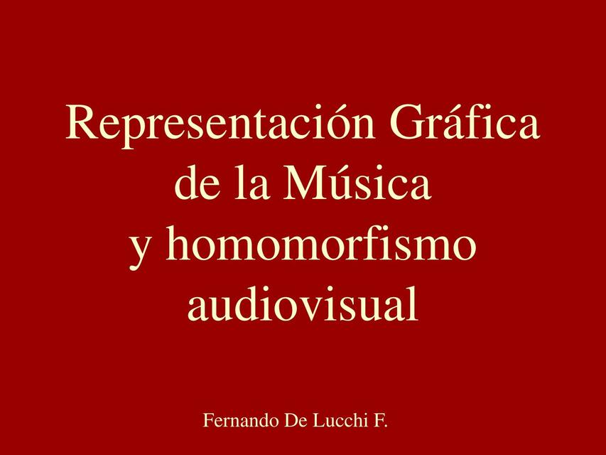 Representación Gráfica de la Música y Homomorfismo Audiovisual 