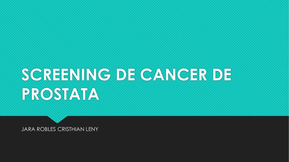 SCREENING DE CANCER DE PROSTATA