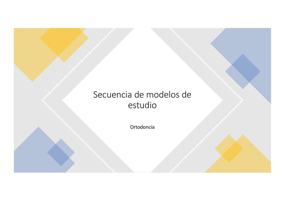 Secuencia de Modelos de Estudio -Ortodoncia