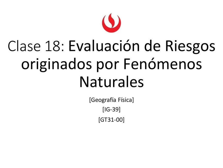  Evaluación de Riesgos  originados por Fenómenos Naturales