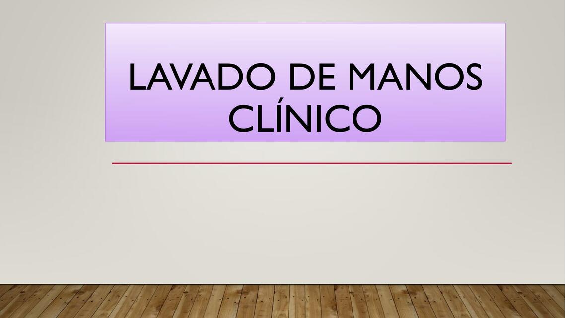 Lavado de manos clínico 