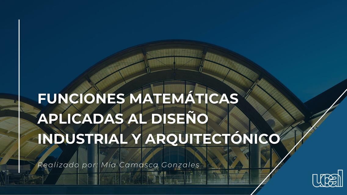 Funciones Matemáticas Aplicadas al diseño Industrial y arquitectónico