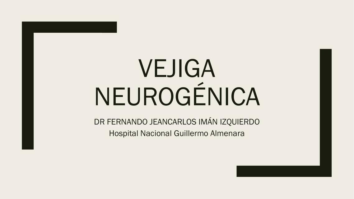 Clase 06 Vejiga Neurogéncia y Disfunción Eréctil