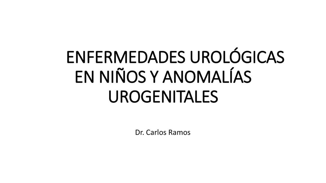 Clase 07 Enfermedades Urológicas en Niños y Anomal