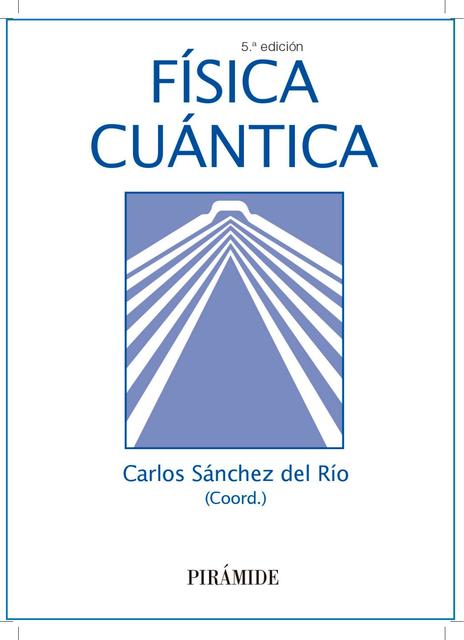 Carlos Sanchez del R o Fisica Cuantica liborg