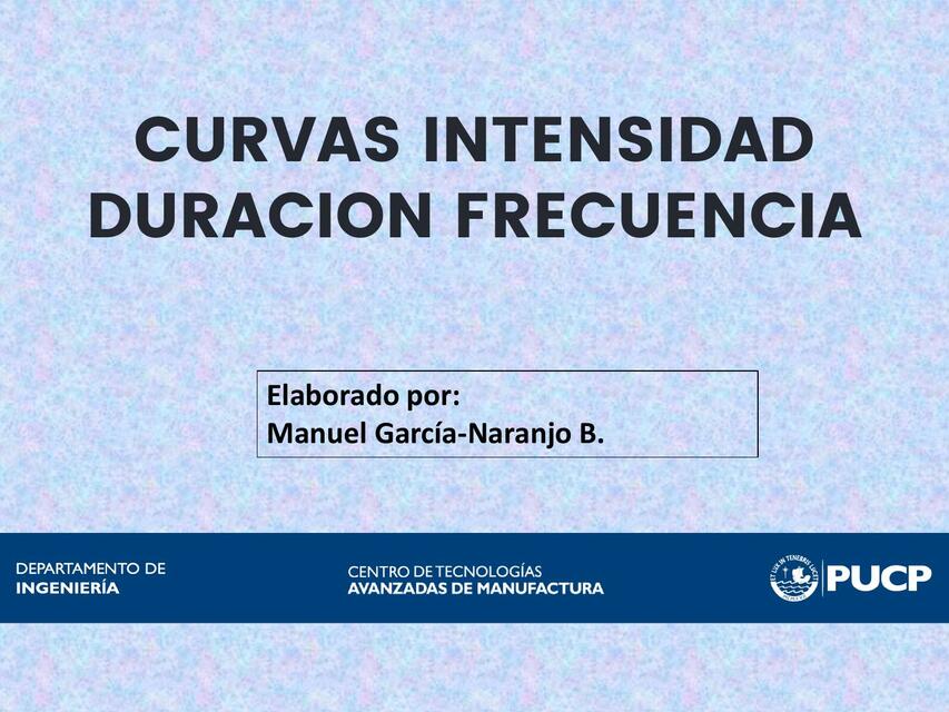 Curvas Intensidad Duración Frecuencia