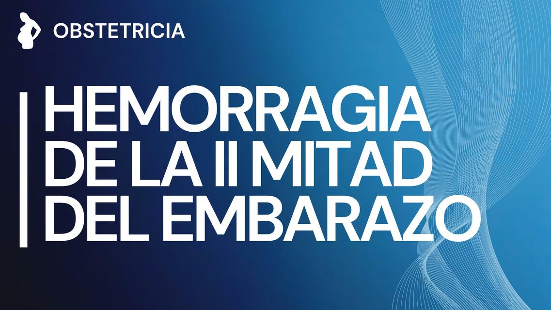 Hemorragia de la II mitad del embarazo