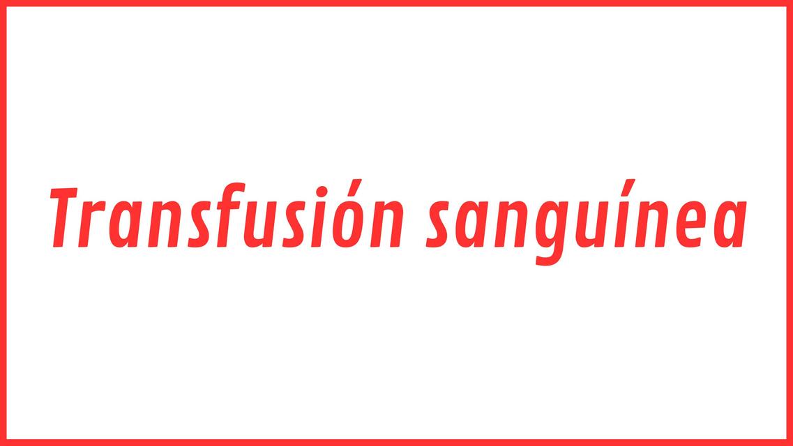 Transfusión sanguínea