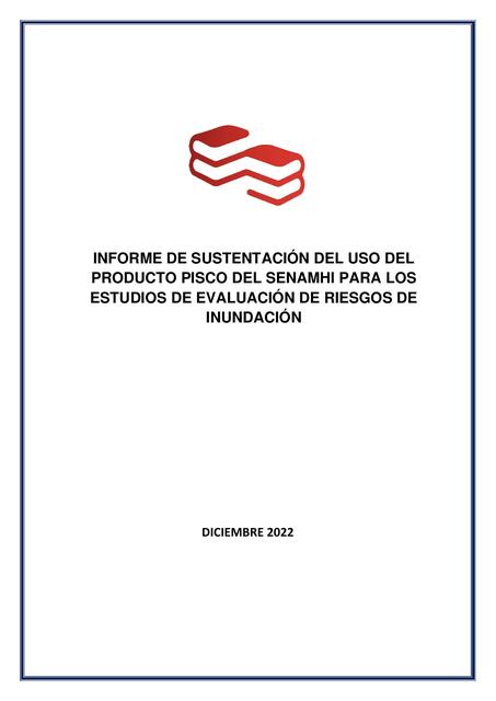 Informe de sustentación del uso del producto pisco del Senamhi para los estudios de evaluación de riesgos de inundación