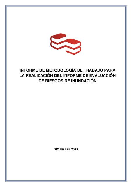 Informe de metodología de trabajo para la realización del informe de evaluación de riesgos de inundación