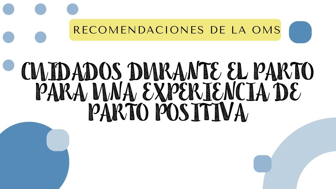 Cuidados durante el parto para una experiencia de parto positiva